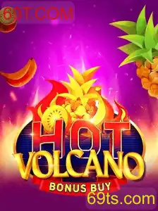 HotVolcanoBonusBuy: Explore a Aventura Jogo de Azar com 69T.COM