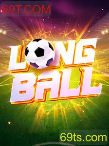 LongBall: O Jogo que Revolucionou a Diversão com 69T.COM
